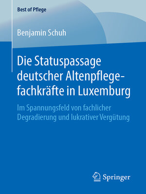 cover image of Die Statuspassage deutscher Altenpflegefachkräfte in Luxemburg